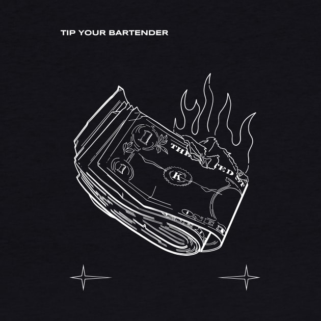 Tip Your Bartender T-Shirt by FicklePicklePGH